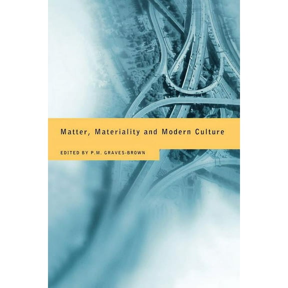 Matter, Materiality and Modern Culture, (Paperback)