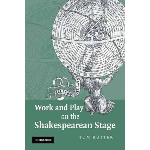 Work and Play on the Shakespearean Stage, (Paperback)