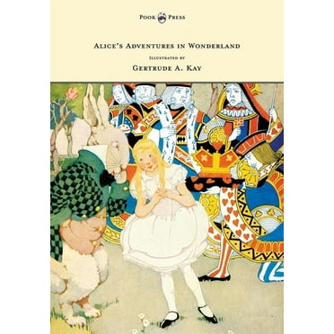 Alice's Adventures in Wonderland - Illustrated by Gertrude A. Kay (Paperback)