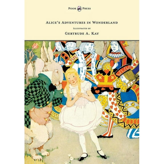 Alice's Adventures in Wonderland - Illustrated by Gertrude A. Kay, (Paperback)