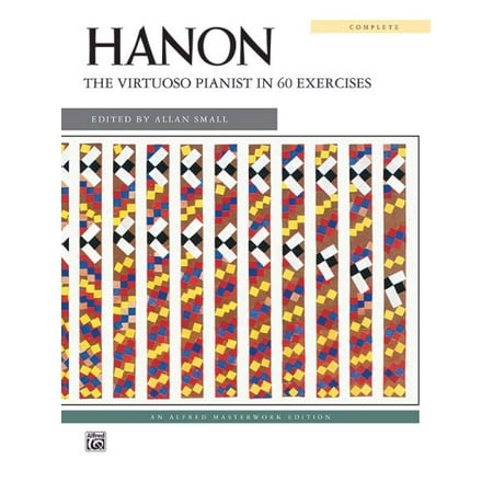 Alfred Masterwork Editions: Hanon -- The Virtuoso Pianist in 60 Exercises: Complete, Comb-Bound Book (Paperback)