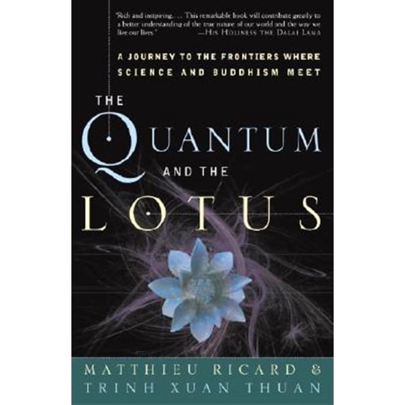 Pre-Owned The Quantum and the Lotus: A Journey to the Frontiers Where Science and Buddhism Meet (Paperback) 1400080797 9781400080793