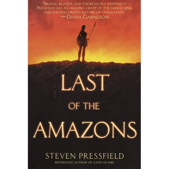 Last of the Amazons: A Novel