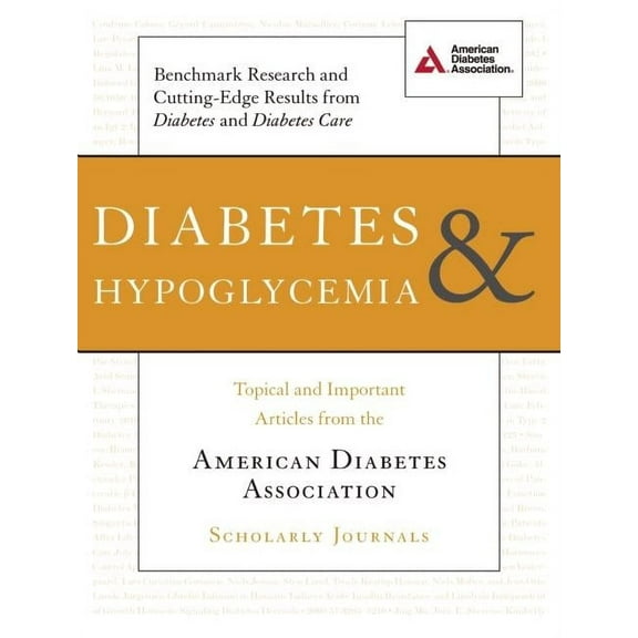 Diabetes & Hypoglycemia: Topical and Important Articles from the American Diabetes Association Scholarly Journals, (Paperback)