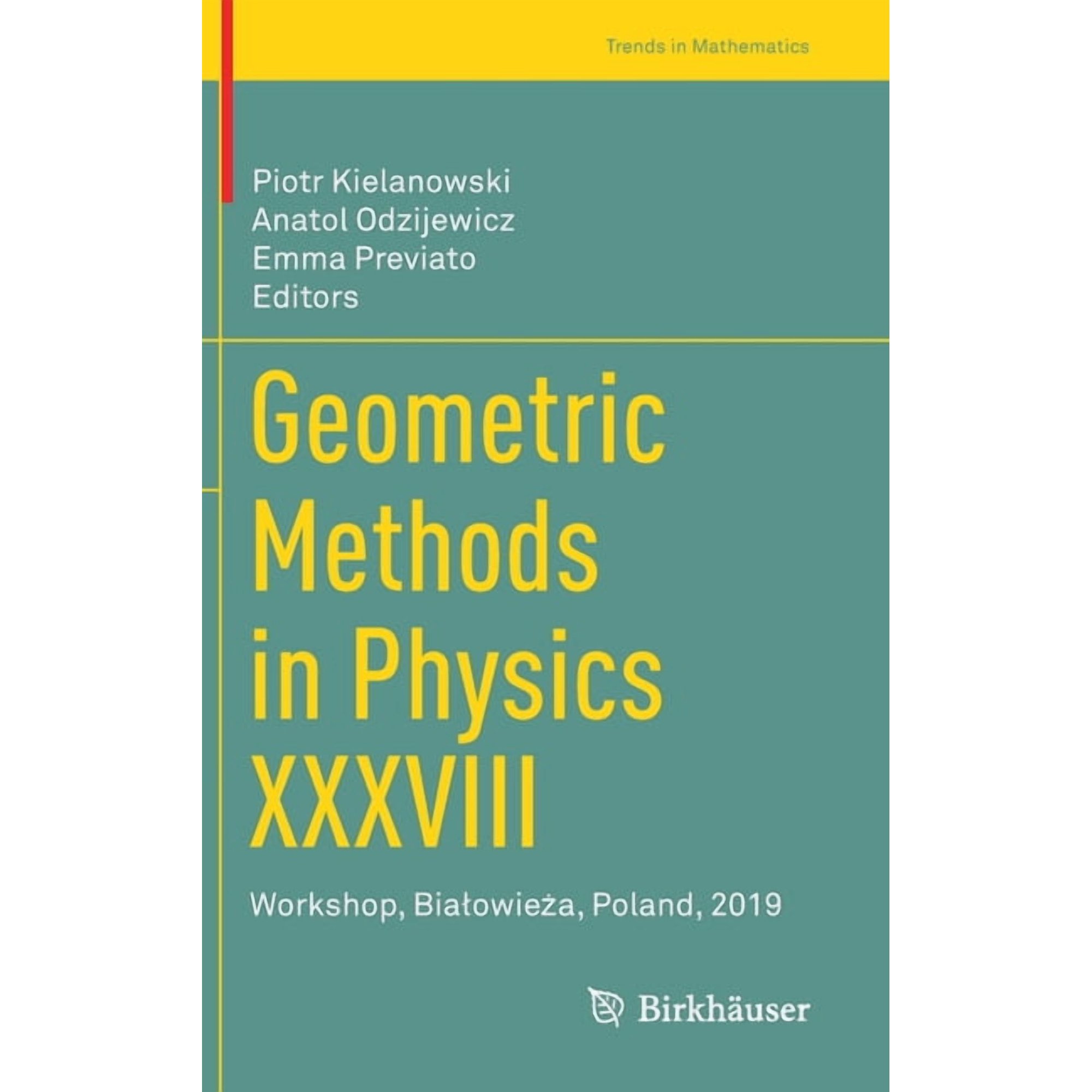 Trends in Mathematics Geometric Methods in Physics XXXVIII: Workshop Bialowieża Poland 2019 (Hardcover)
