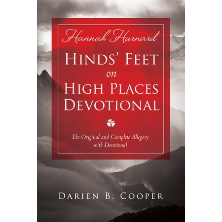 Hinds' Feet on High Places : The Original and Complete Allegory with a Devotional for (Best Places To Touch A Woman)