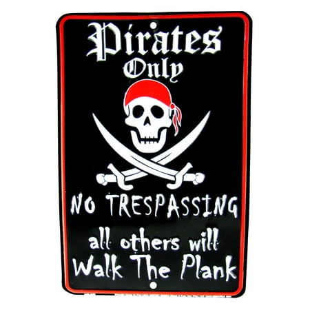 Trespassing Wall - Pirates Only No Trespassing Warning Embossed Tin Sign Man Cave/Home Wall Decor