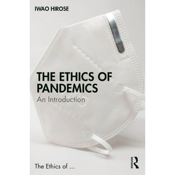 Ethics of ... The Ethics of Pandemics: An Introduction, (Paperback)