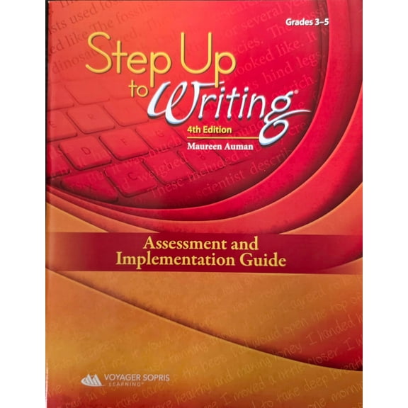 Pre-Owned Step Up to Writing 4th Edition, Assessment and Implementation Guide, Grades 3-5, c.
