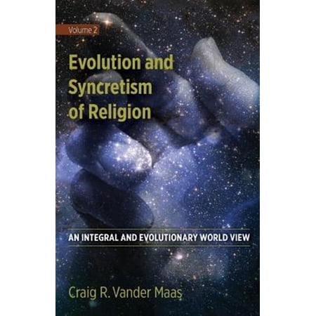 Pre-Owned Evolution and Syncretism of Religion (Paperback) by Craig R Vander Maas