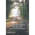 thumbnail image 2 of Como Jesucristo Me Rescato de Una Vida Miserable (Paperback), 2 of 2