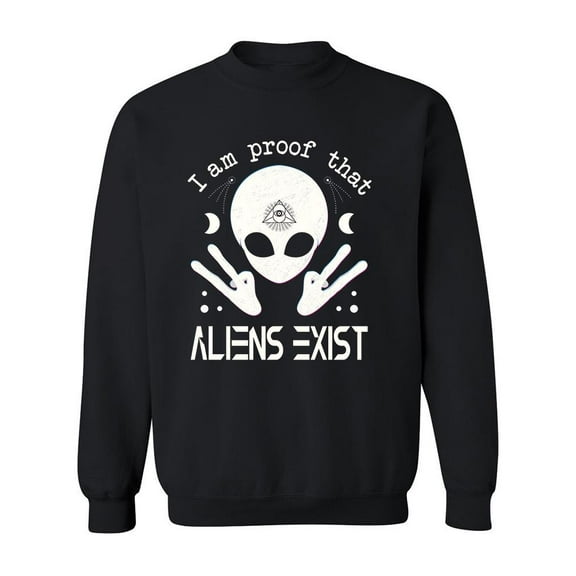 Proof That Alien Exist Sweatshirt Men -Image by Shutterstock, Male Large