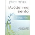 thumbnail image 1 of ¡AYUDENME, SIENTO INSEGURIDAD! CASA CREACION JOYCE MEYER, 1 of 1