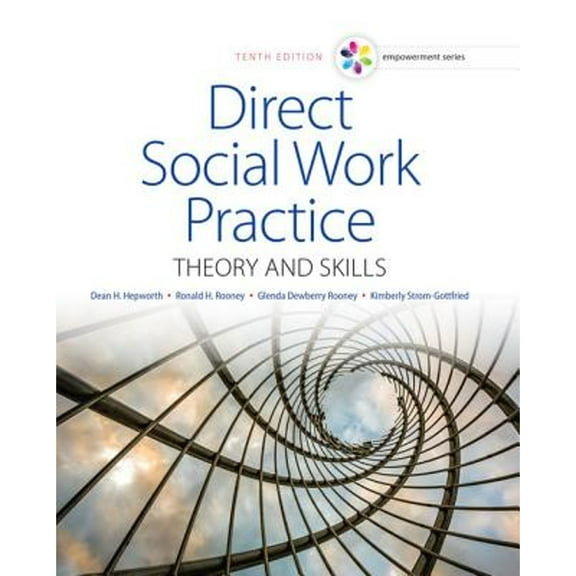 Pre-Owned Empowerment Series: Direct Social Work Practice: Theory and Skills (Hardcover) by Dean H Hepworth, Professor Ronald H Rooney, Glenda Dewberry Rooney