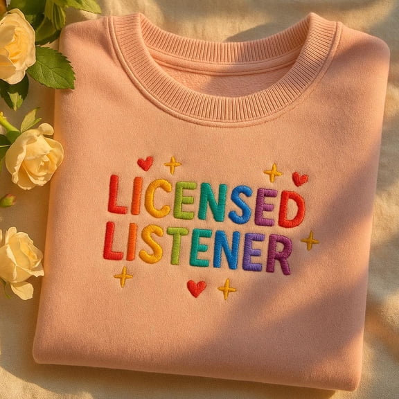 Licensed Listener Embroidered Sweatshirt, Counselor Therapist Gift, Mental Health Awareness Crewneck, Rainbow Self Care Shirt