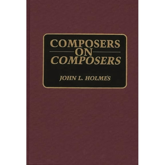 Composers on Composers, (Hardcover)
