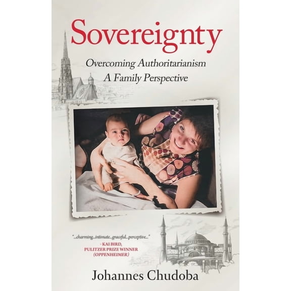 Generations Trilogy Sovereignty: Overcoming Authoritarianism - A Family Perspective, Book 1, (Paperback)