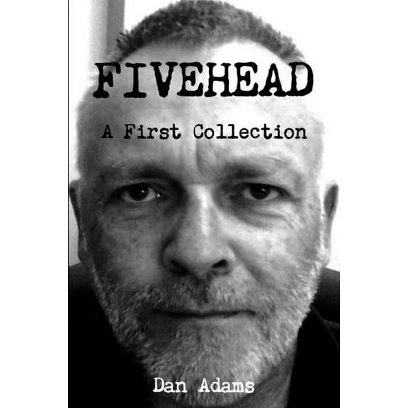 Fivehead: A First Collection, (Paperback)