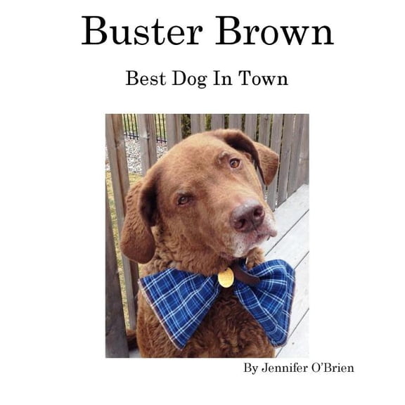 Buster Brown: Best Dog In Town, (Paperback)