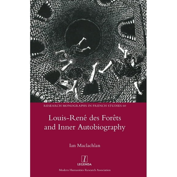 Research Monographs in French Studies: Louis-René des Forêts and Inner Autobiography (Hardcover)