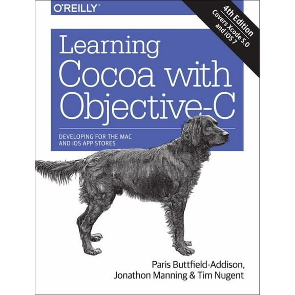Learning Cocoa with Objective-C: Developing for the Mac and iOS App Stores (Paperback)