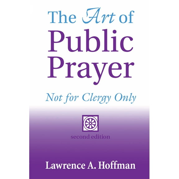 The Art of Public Prayer (2nd Edition): Not for Clergy Only, (Paperback)