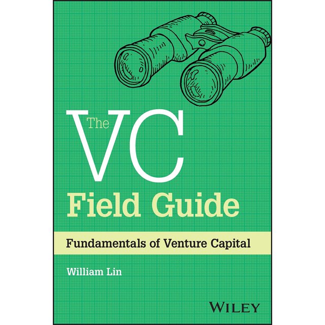 Le Guide de Terrain VC: Principes Fondamentaux du Capital-Risque