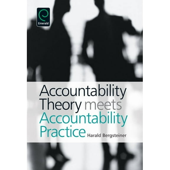 Accountability Theory Meets Accountability Practice, (Hardcover)