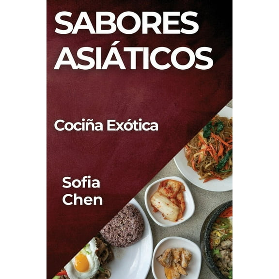 Sabores Asiáticos: Cociña Exótica, (Paperback)