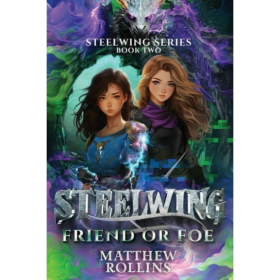 The Steelwing Steelwing: Friend or Foe, Book 2, (Paperback)