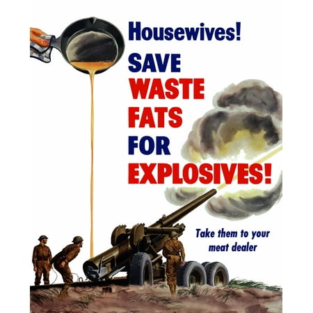 Vintage World War II poster of grease from a frying pan being poured into a firing artillery gun It reads Housewives Save waste fats for explosives Take them your meat dealer Poster