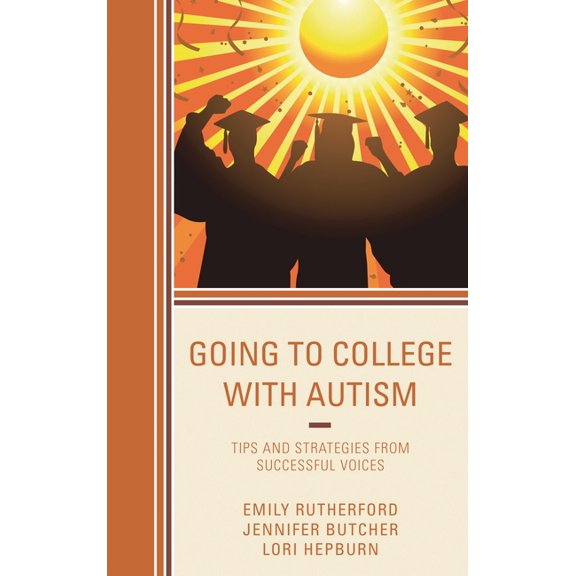 Going to College with Autism: Tips and Strategies from Successful Voices, (Hardcover)