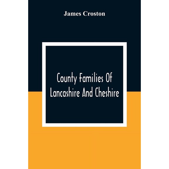 County Families Of Lancashire And Cheshire, (Paperback)