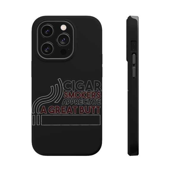 DistinctInk Tough Case for Apple iPhone 15 PRO (6.1" Screen), Compatible with MagSafe Charging - Cigar Smokers Appreciate a Great Butt