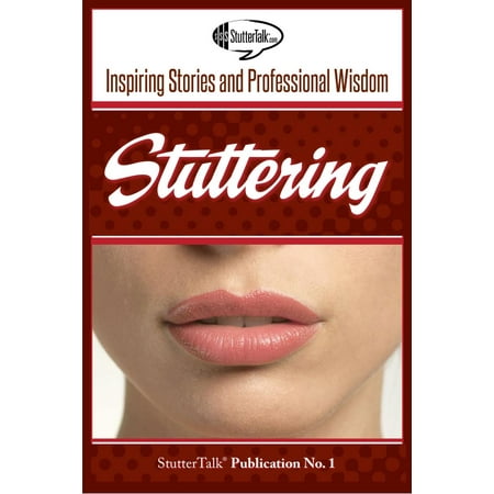 Stuttering: Inspiring Stories and Professional Wisdom - (Best Medication For Stuttering)