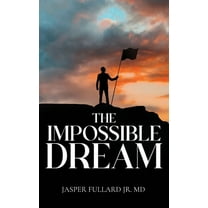 The Impossible Dream, (Hardcover)