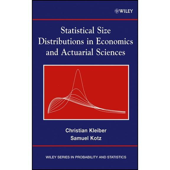 Wiley Probability and Statistics Statistical Size Distributions in Economics and Actuarial Sciences, Book 381, (Hardcover)