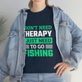 thumbnail image 2 of I don't need Therapy just Fishing Unisex Heavy Cotton Tee, 2 of 9
