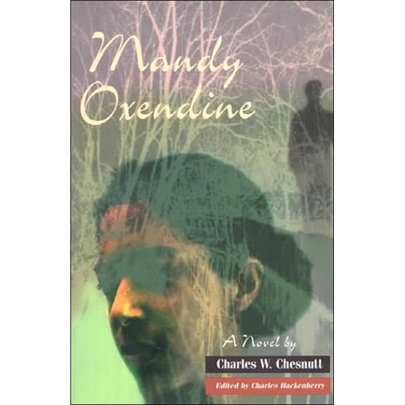 Pre-Owned Mandy Oxendine (Paperback) by Charles Waddell Chesnutt, Charles Hackenberry, William L Andrews
