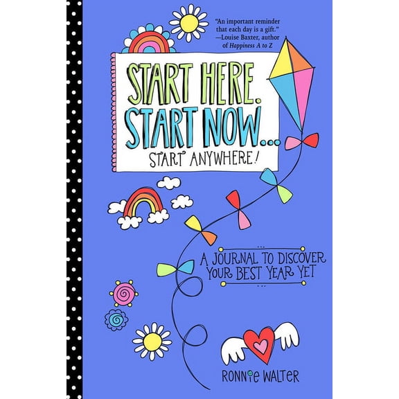 Mindfulness Journals Start Here, Start Now...Start Anywhere: A Fill-In Journal to Discover Your Best Year Yet! (Adult Coloring Book, Activity, (Paperback)
