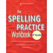 The Spelling Practice Workbook 8th Grade with Vocabulary Definitions, Model Sentences and Final Assessments, (Paperback)