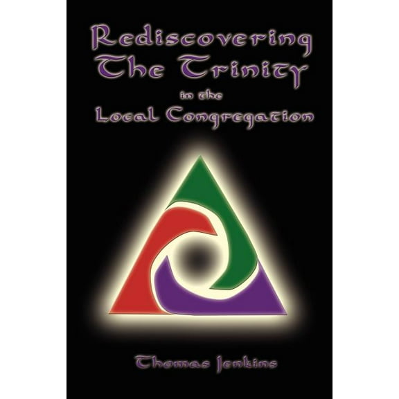 Rediscovering the Trinity in the Local Congregation