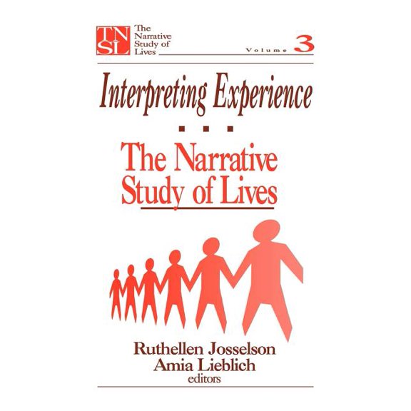 Narrative Study of Lives Interpreting Experience: The Narrative Study of Lives, Book 3, (Paperback)