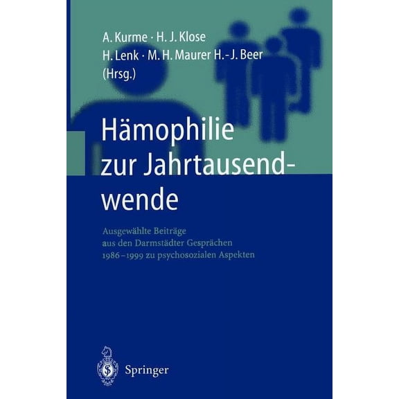HÃ¤mophilie Zur Jahrtausendwende: AusgewÃ¤hlte BeitrÃ¤ge Aus Den DarmstÃ¤dter GesprÃ¤chen 1986-1999 Zu Psychosozialen Aspekte, (Paperback)