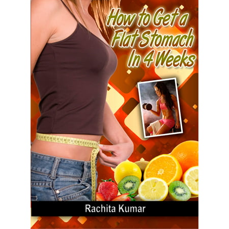 How To Get a Flat Stomach in Four Weeks - eBook