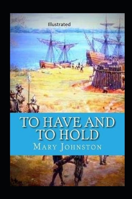To Have and To Hold Illustrated (Paperback)