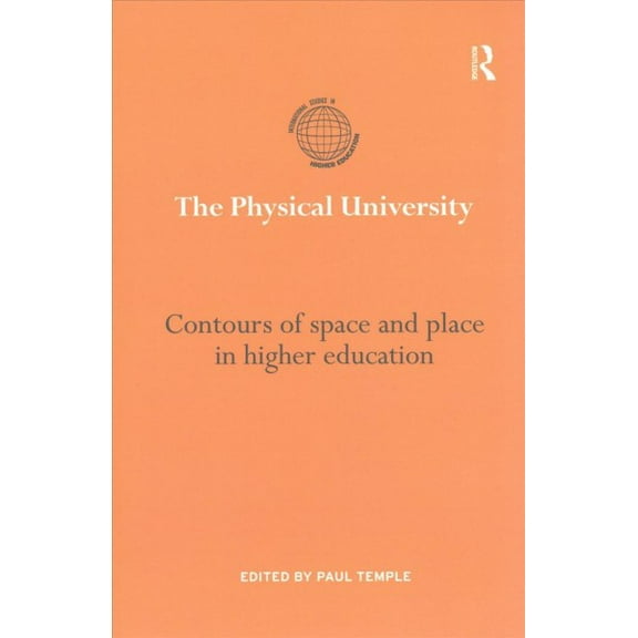 International Studies in Higher Education: The Physical University (Paperback)