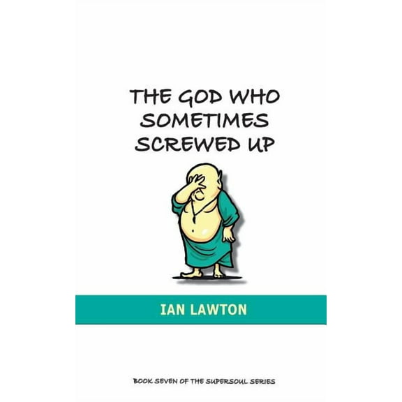 Supersoul The God Who Sometimes Screwed Up, Book 7, (Paperback)