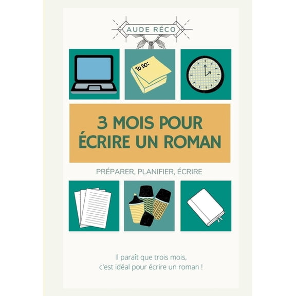 3 mois pour écrire un roman, (Paperback)