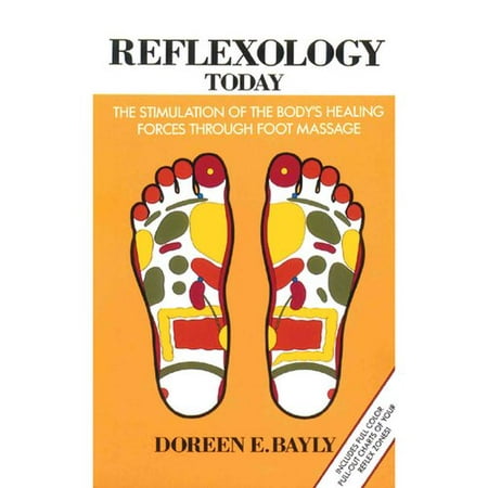 Réflexologie Aujourd'hui: La stimulation des forces de guérison du corps par Foot Massage